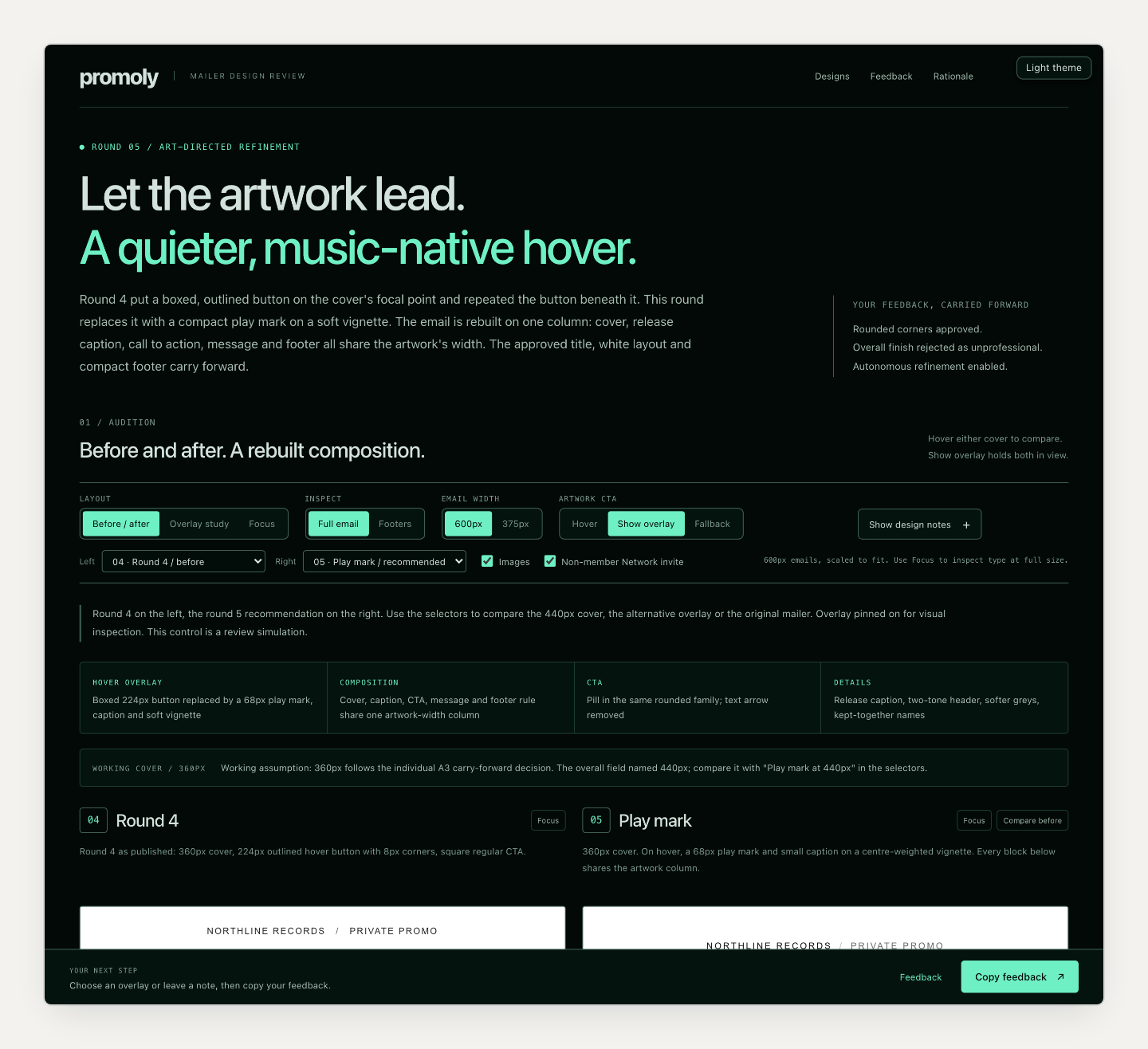A dark review web page titled Let the artwork lead, a quieter, music-native hover. It shows the round's reasoning, a panel headed Your feedback, carried forward, and switches for layout, email width, the artwork button and images, above the two emails being compared.